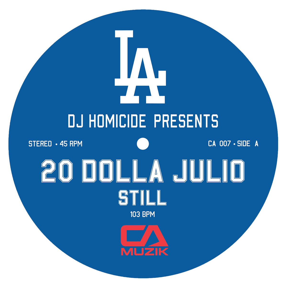 CA-007: DJ Homicide Presents - 20 Dolla Julio
