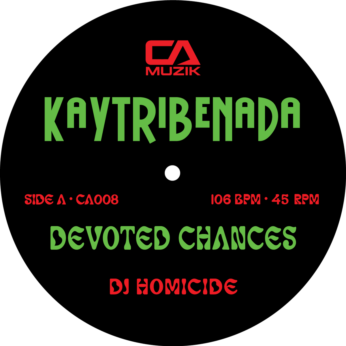 DJ Homicide & King Most - Kaytribenada / Devoted Chances b/w U Need A Ride? (7" Vinyl)