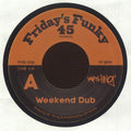 MR THING - Weekend Dub - Friday's Funky 45 FF45-036 Side A