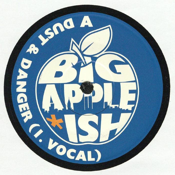 Dust & Danger - Big Apple *Ish Side A label