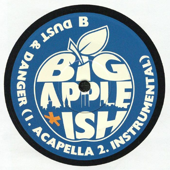 Dust & Danger - Big Apple *Ish Side B label
