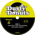 Dusty Donuts DD021 record label, Wouldn't Get Anywhere (DJ Goce Yédit)