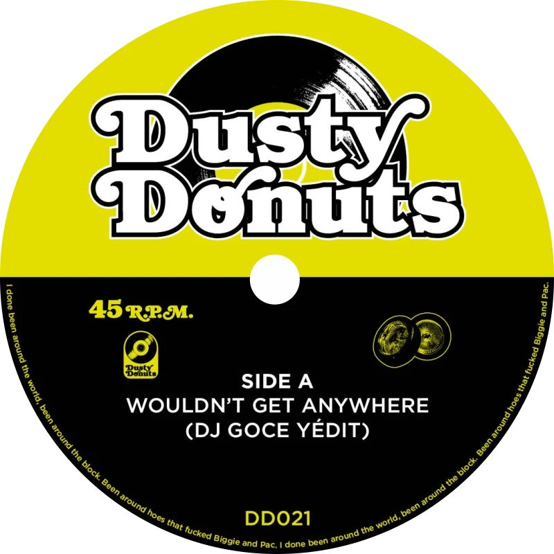 Dusty Donuts DD021 record label, Wouldn't Get Anywhere (DJ Goce Yédit)