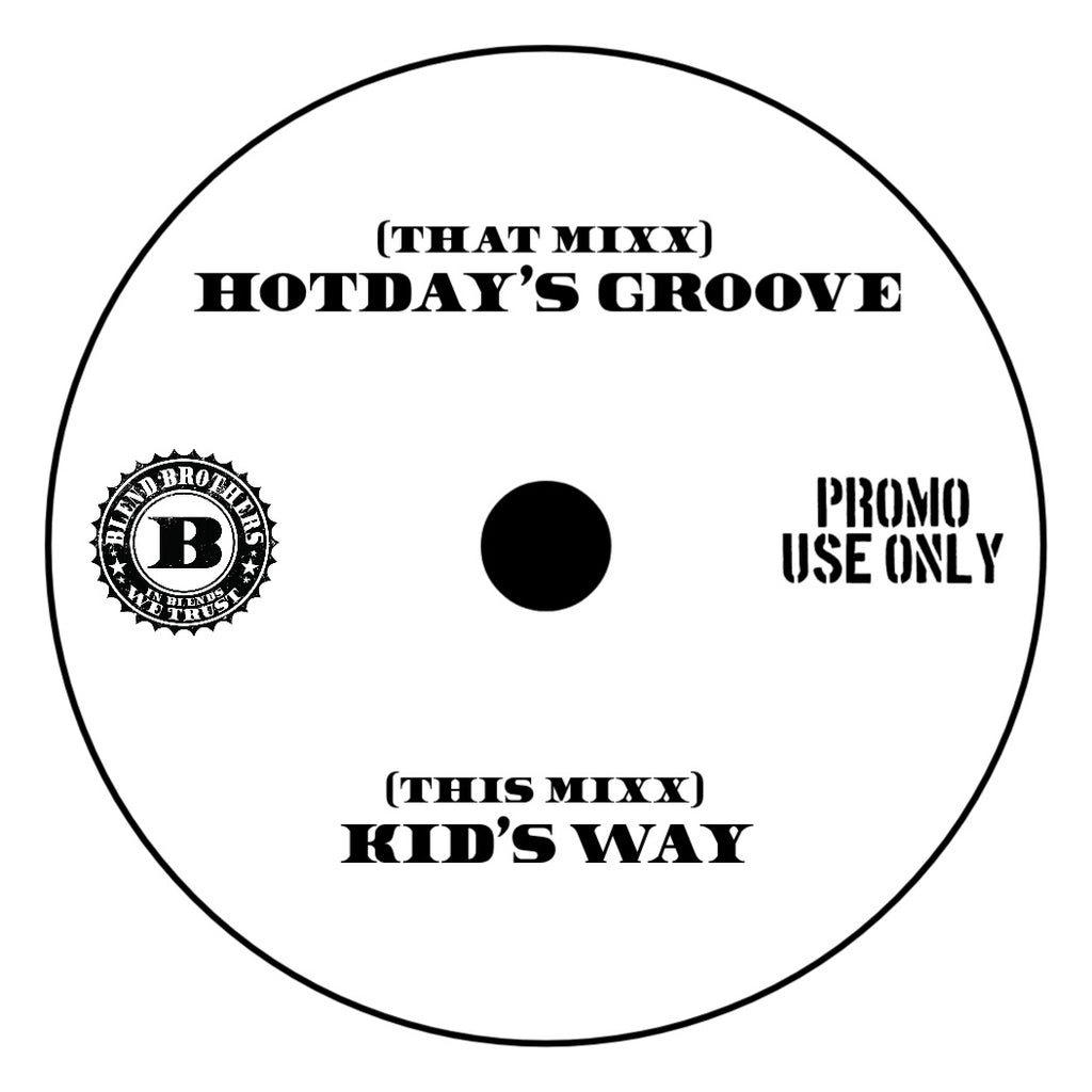 Blend Brothers - Hotday's Groove / Kid's Way vinyl label