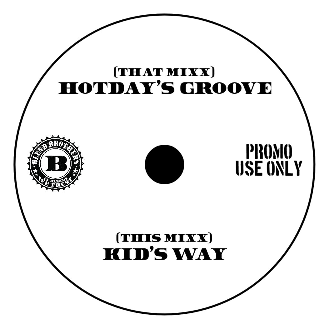 Blend Brothers - Hotday's Groove / Kid's Way vinyl label