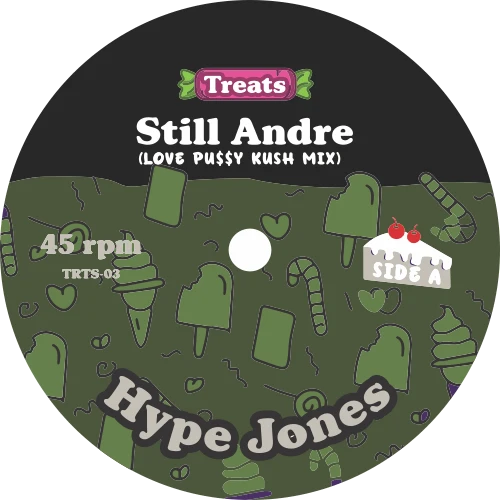 Hype Jones – Still Andre, Treats TRTS-03 side A label